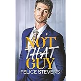 Not That Guy: An Enemies to Lovers M/M Romance (Unpredicatable)