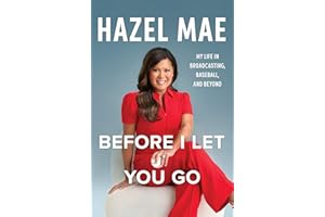 Before I Let You Go: My Life in Broadcasting, Baseball, and Beyond