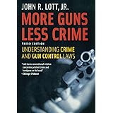 More Guns Less Crime: Understanding Crime and Gun Control Laws