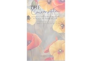 The Conversation: A guide to talking about death and dying with the people you love
