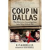 Coup in Dallas: The Decisive Investigation into Who Killed JFK