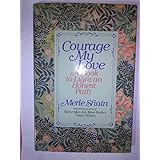 Courage My Love: A Book to Light an Honest Path