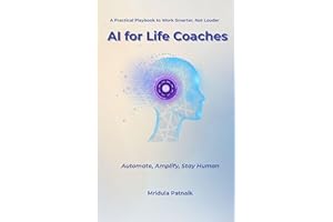 AI for Life Coaches: Automate, Amplify, Stay Human