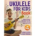 Ukulele for Kids Book: Learn and Play 30 Songs With Fun Parodies, Coloring Pages, Easy First Lessons and How To Guide