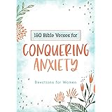 180 Bible Verses for Conquering Anxiety: Devotions for Women