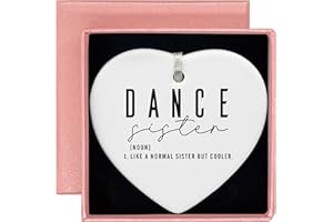 ZVMIS Dancer Sister Gifts-Dance Competition Gifts for Sister-Birthday Christmas Friendship Appreciation Present for Sis-Ballet Dance Member Present-Ceramic Heart Shaped Ornament