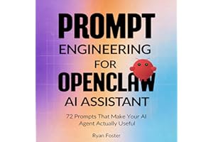 Prompt Engineering for OpenClaw AI Assistant: 72 Prompts That Make Your AI Agent Actually Useful