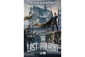 The Last Paladin (Book #10): A Portal Progression Fantasy Series