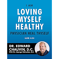 I Am Loving Myself Healthy: Physician Heal Thyself book cover