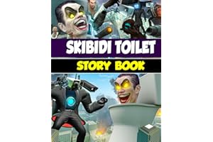 Skibidi Toilet Story Book: The Whole Story of the war between Skibidi Toilets and Titans Cameraman, Speakerman and Tvman