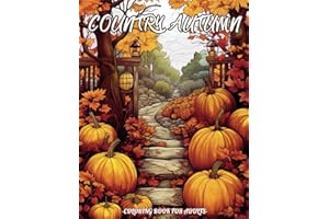 COUNTRY AUTUMN COLORING BOOK: An Adult Coloring Book Featuring Charming Country Scenes for Stress Relief and Relaxation. Large Print Fall Season for Adults and Seniors