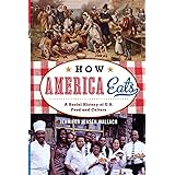 How America Eats: A Social History of U.S. Food and Culture (American Ways)