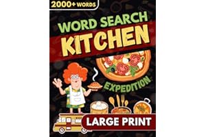 Kitchen Expedition Word Search LARGE PRINT Book: Discover Festive Foods, Desserts, Sweets - Relaxing Culinary Puzzles, Beverages - Big Font Wordfind Games for Family, Seniors, Adults - Find & Explore