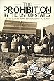 Prohibition in the United States: A History From Beginning to End