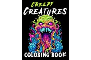 Creepy Creatures: A Horror Coloring Book for Adults and Teens: 50 Scary Creatures to Color