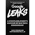 Google Leaks: A Whistleblower's Exposé of Big Tech Censorship