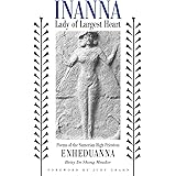 Inanna, Lady of Largest Heart : Poems of the Sumerian High Priestess