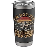 I'm Not Old I'm Classic Pop Pop Funny Car Grandpa Quote Stainless Steel Insulated Tumbler