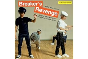 Arthur Baker Presents Breakers Revenge - Original B-Boy and B-Girl Breakdance Classics 1970-84