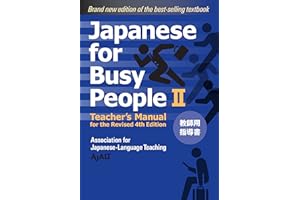 Japanese for Busy People Book 2: Teacher's Manual: Revised 4th Edition Japanese for Busy People Series-4th Edition (Japanese 