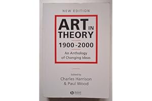 Art in Theory 1900 - 2000: An Anthology of Changing Ideas