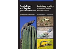 Amphibians and Reptiles of the US–Mexico Border States/Anfibios y reptiles de los estados de la frontera México–Estados Unidos (Volume 52) (W. L. Moody Jr. Natural History Series)