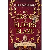 The Crone of Elders Blaze: Myrtlewood Crones 3