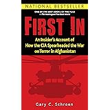 First In: An Insider's Account of How the CIA Spearheaded the War on Terror in Afghanistan