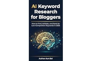 AI Keyword Research for Bloggers: How to Find, Validate, and Rank for Low-Competition Keywords in 2026: The Step-by-Step AI S