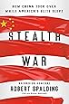 Stealth War: How China Took Over While America's Elite Slept