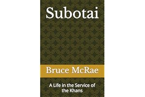 Subotai: A Life in the Service of the Khans