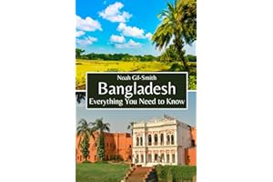 Bangladesh: Everything You Need to Know