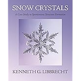 Snow Crystals: A Case Study in Spontaneous Structure Formation