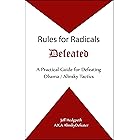 Rules for Radicals Defeated: A Practical Guide for Defeating Obama / Alinsky Tactics