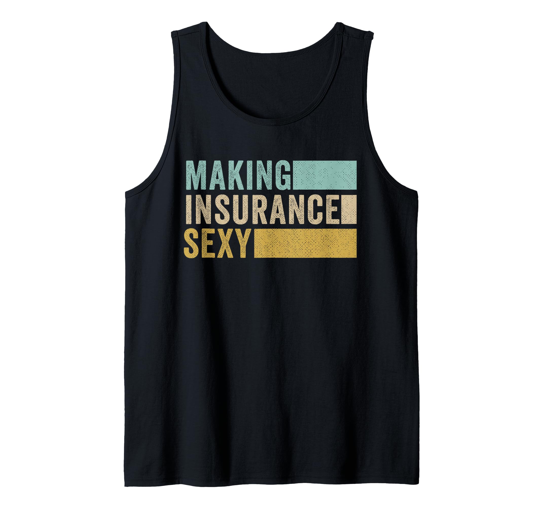 Photo 1 of Making Insurance Sexy Funny Insurance Agent Tank Top