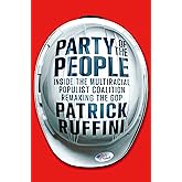 Party of the People: Inside the Multiracial Populist Coalition Remaking the GOP