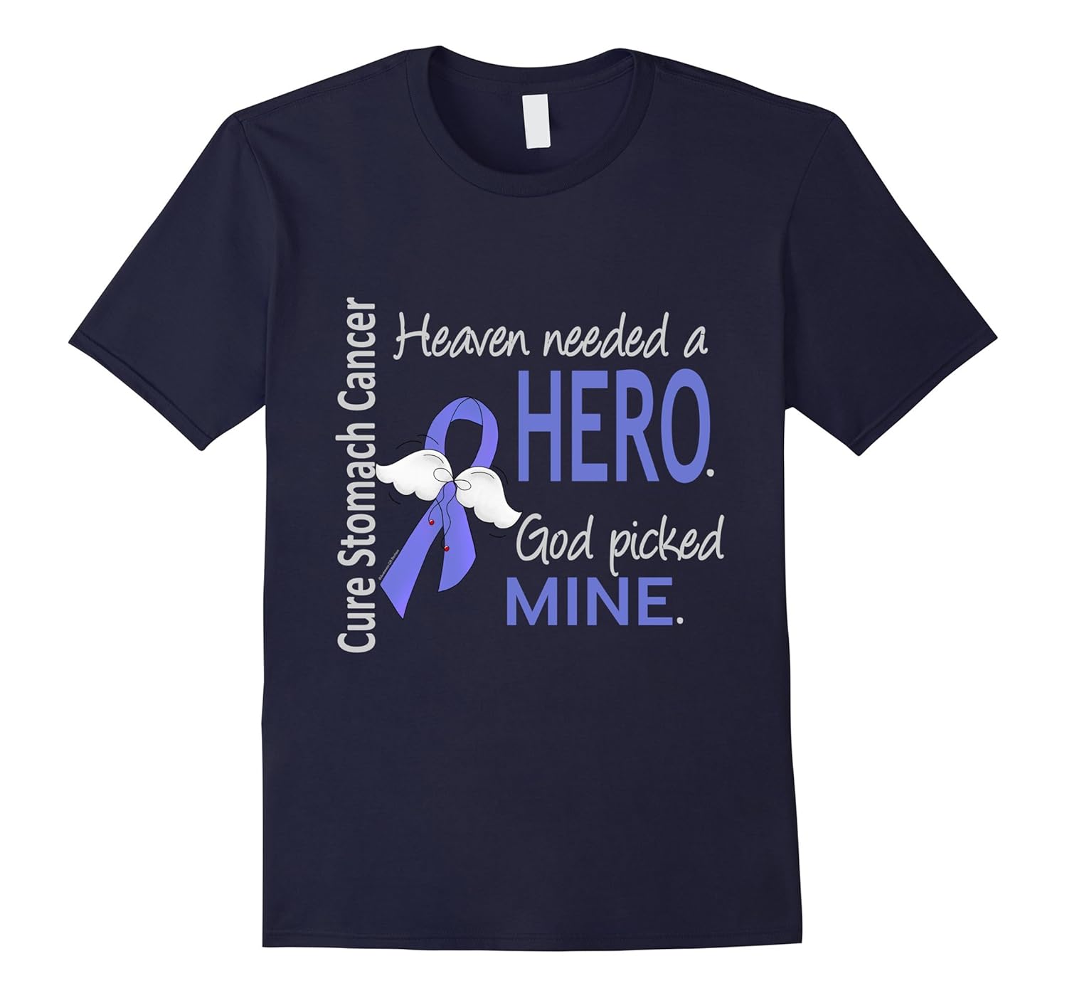 Stomach Cancer T-Shirt Heaven Needed a Hero God Picked Mine-Rose