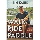Walk Ride Paddle: A Life Outside