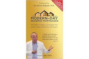 Modern-Day Reverse Mortgages: The Senior's Guide to Leveraging Your Home's Value with Reverse Mortgages