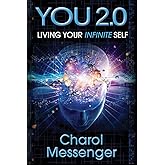 You 2.0: Living Your Infinite Self (The New Humanity, Now)