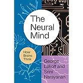 The Neural Mind: How Brains Think