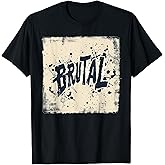 Cool Brutal T-Shirt