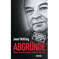 Abgründe: Wenn aus Menschen Mörder werden - Der legendäre Mordermittler deckt auf (German Edition) book cover