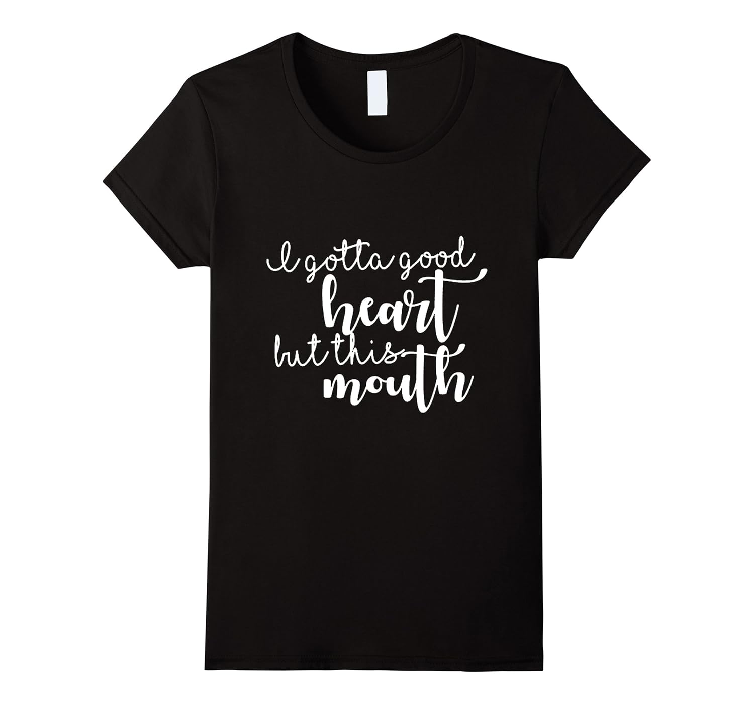 Womens I Gotta Good Heart But This Mouth Shirt-Rose