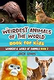 The Weirdest Animals of the World Book for