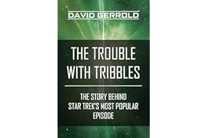 The Trouble with Tribbles: The Story Behind Star Trek's Most Popular Episode
