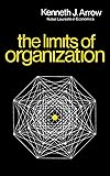 The Limits of Organization (Fels Lectures on Public Policy Analysis)