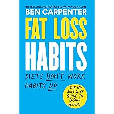 Fat Loss Habits: The No Bullsh*t Guide to Losing Weight