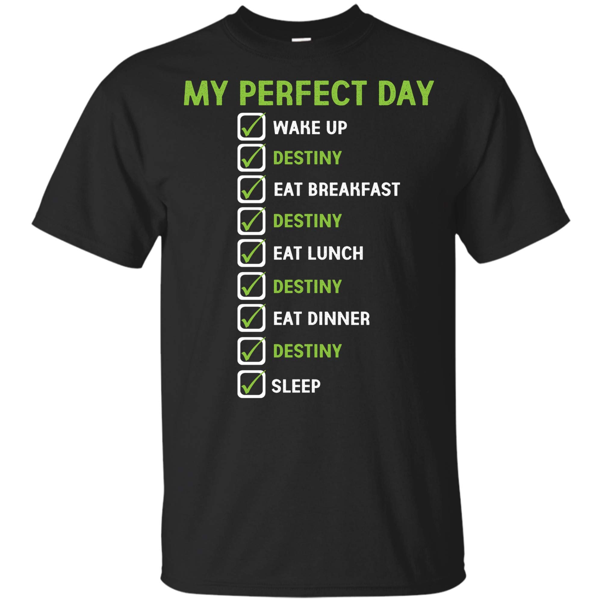  My Perfect Day Wake Up Destiny Sleep Gamer Gif T Shirt