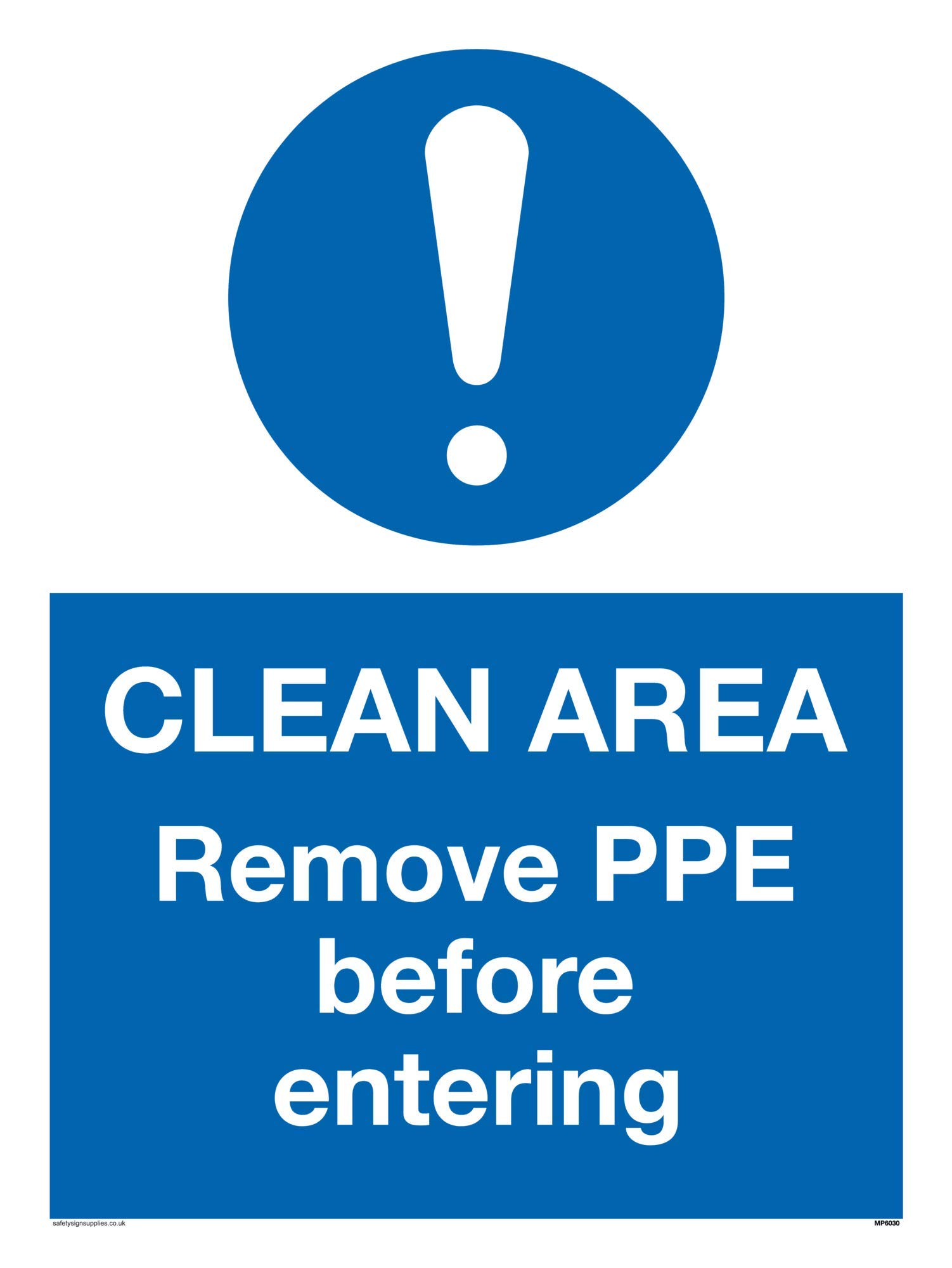 Clean area. Remove PPE before entering
